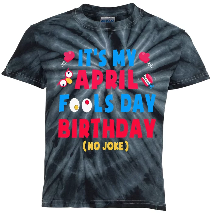 Funny April Fool's Day Birthday Born on April 1st joke Kids Tie-Dye T-Shirt