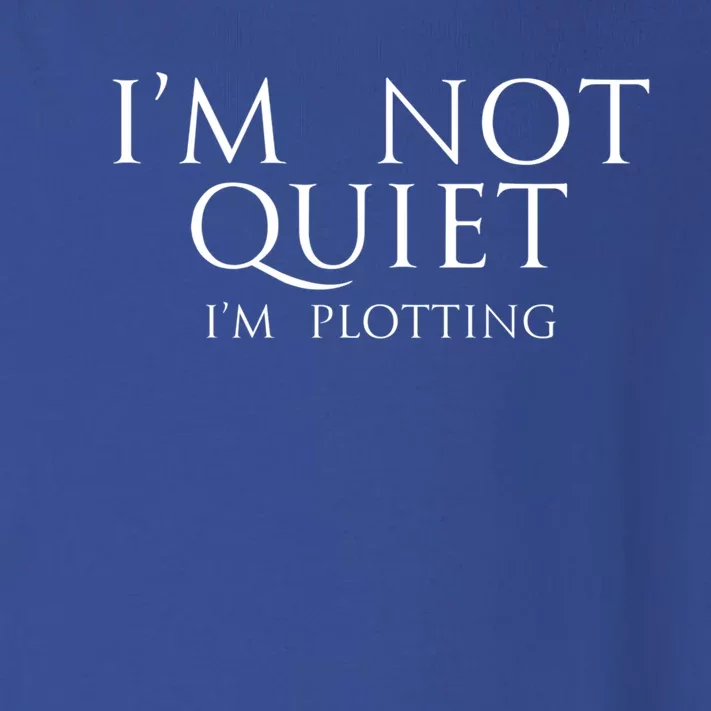 Funny Author Funny Gift Im Not Quiet Just Plotting Writer Funny Gift Toddler Long Sleeve Shirt