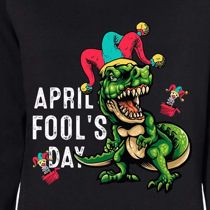 Funny April Fools Day Dinosaur Pranks Quote April Fool's Day Womens California Wash Sweatshirt