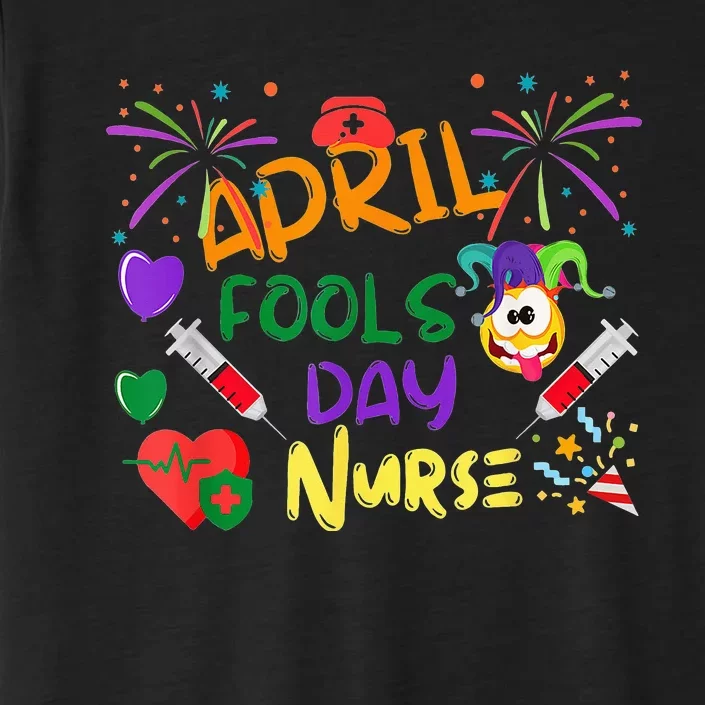 Funny April Fool's Day For Nurse Colorful ChromaSoft Performance T-Shirt