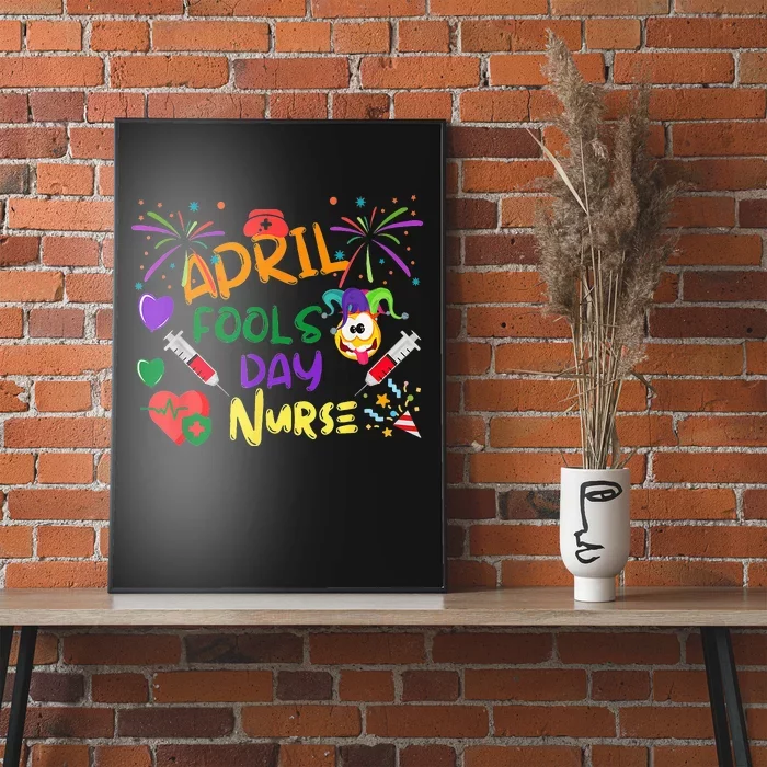 Funny April Fool's Day For Nurse Colorful Poster