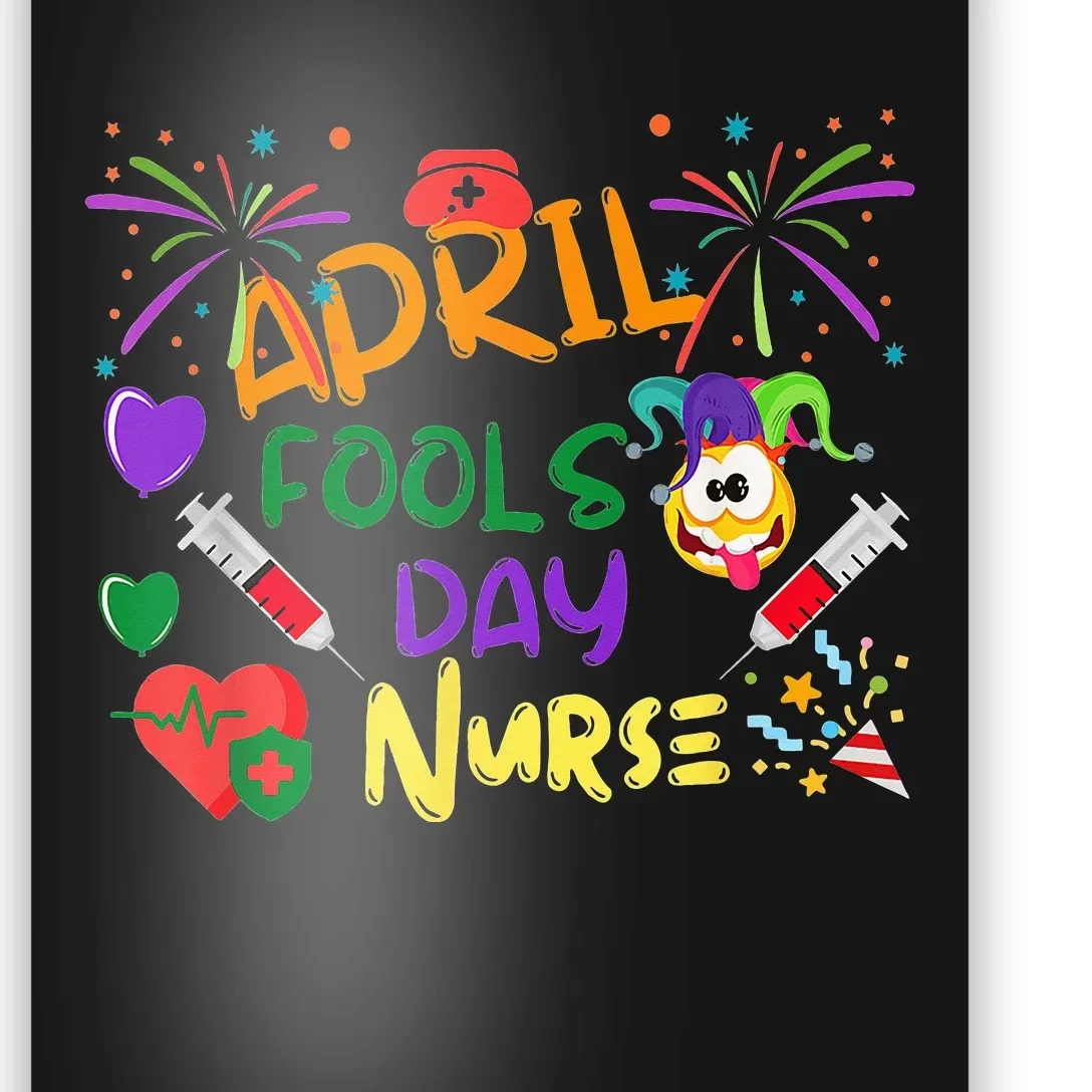 Funny April Fool's Day For Nurse Colorful Poster