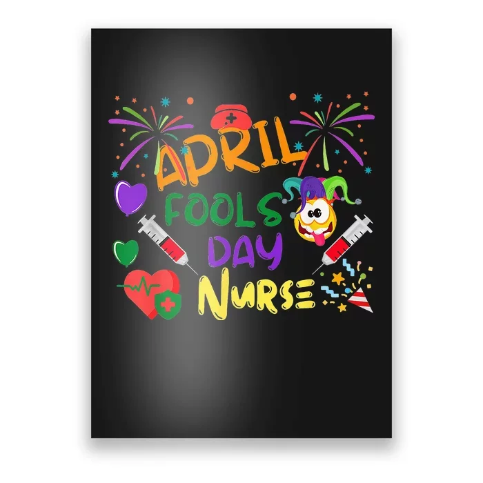 Funny April Fool's Day For Nurse Colorful Poster