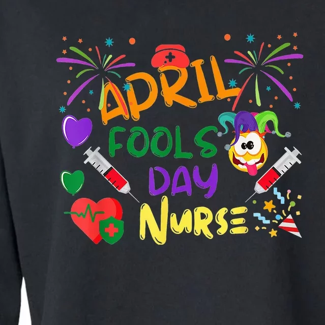 Funny April Fool's Day For Nurse Colorful Cropped Pullover Crew