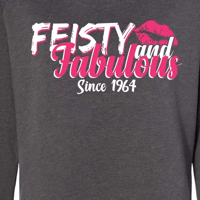 Feisty And Fabulous Since 1964 60th Birthday Womens California Wash Sweatshirt