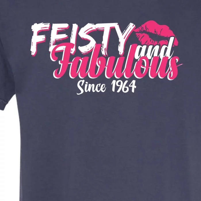 Feisty And Fabulous Since 1964 60th Birthday Garment-Dyed Heavyweight T-Shirt