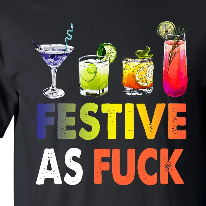 Festive As Fuck Funny Christmas Holiday Cocktail Drinking Tall T-Shirt