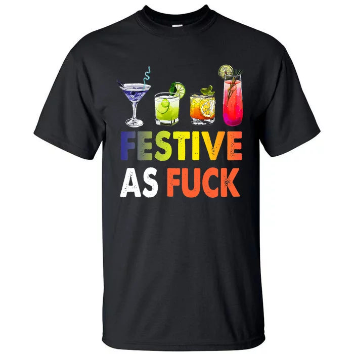 Festive As Fuck Funny Christmas Holiday Cocktail Drinking Tall T-Shirt