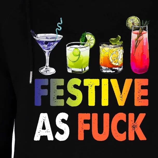 Festive As Fuck Funny Christmas Holiday Cocktail Drinking Womens Funnel Neck Pullover Hood