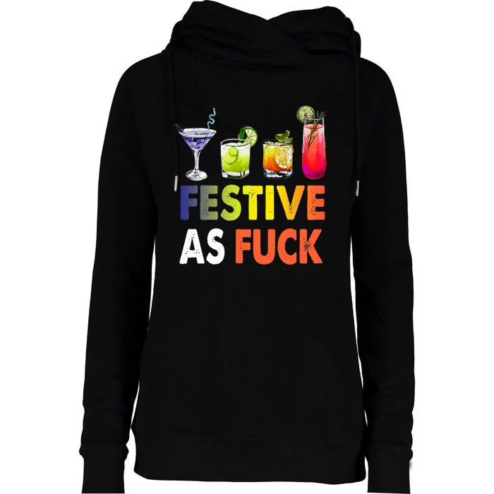 Festive As Fuck Funny Christmas Holiday Cocktail Drinking Womens Funnel Neck Pullover Hood