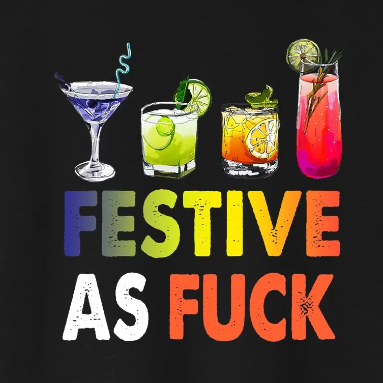 Festive As Fuck Funny Christmas Holiday Cocktail Drinking Women's Crop Top Tee