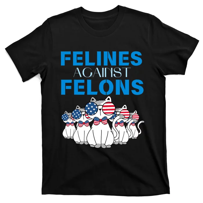 Felines Against Felons Donald Trump 2024 Cat T-Shirt