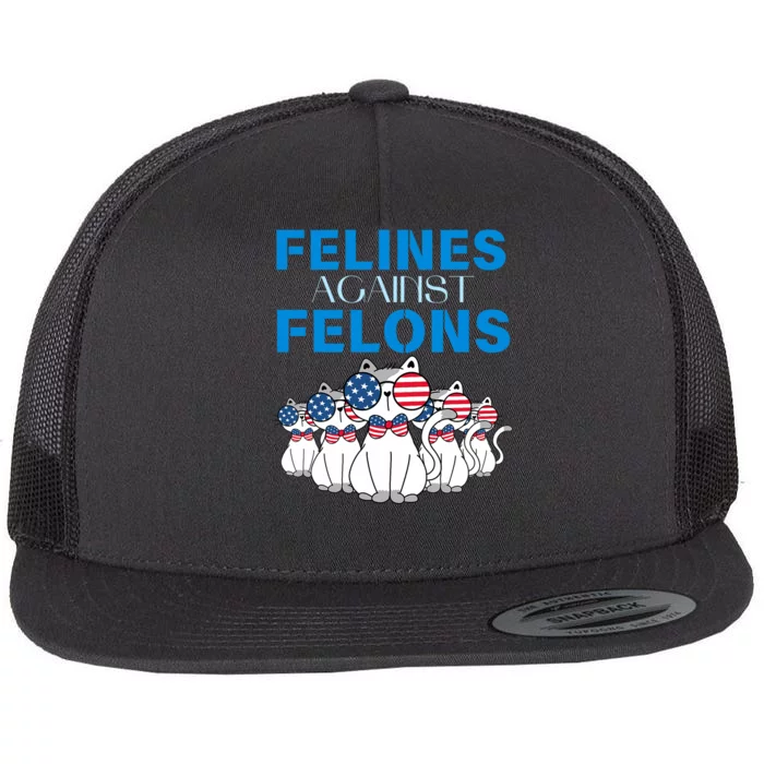 Felines Against Felons Donald Trump 2024 Cat Flat Bill Trucker Hat