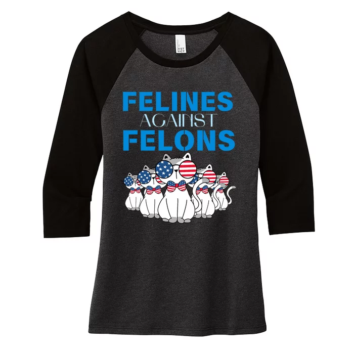 Felines Against Felons Donald Trump 2024 Cat Women's Tri-Blend 3/4-Sleeve Raglan Shirt