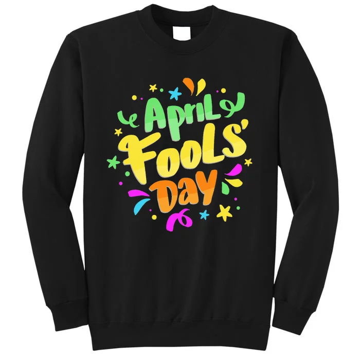 Funny April Fools' Day Pranks Kit 1st April Jokes Sweatshirt