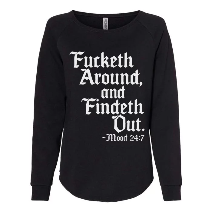 Fucketh Around Fuck Around Find Out Old English Verse Womens California Wash Sweatshirt