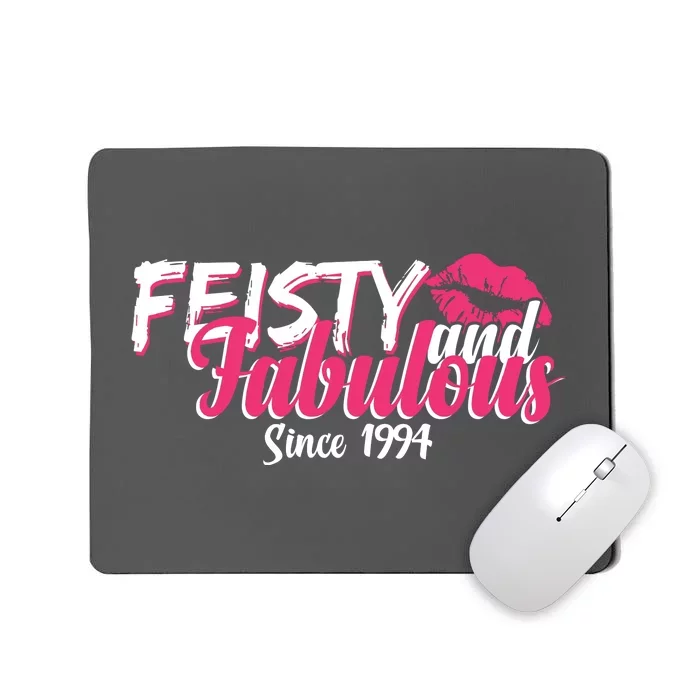 Feisty And Fabulous Since 1994 30th Birthday Mousepad