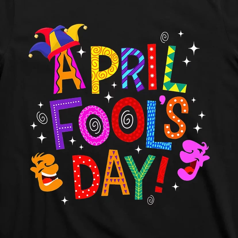 Funny April Fools Day Pranks Kit 1st April Jokes T-Shirt