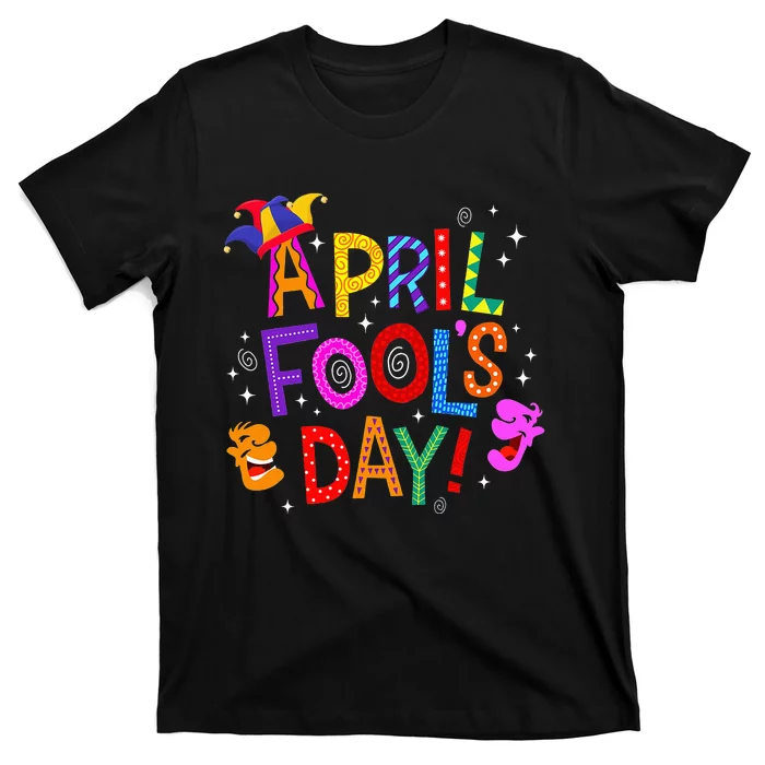 Funny April Fools Day Pranks Kit 1st April Jokes T-Shirt