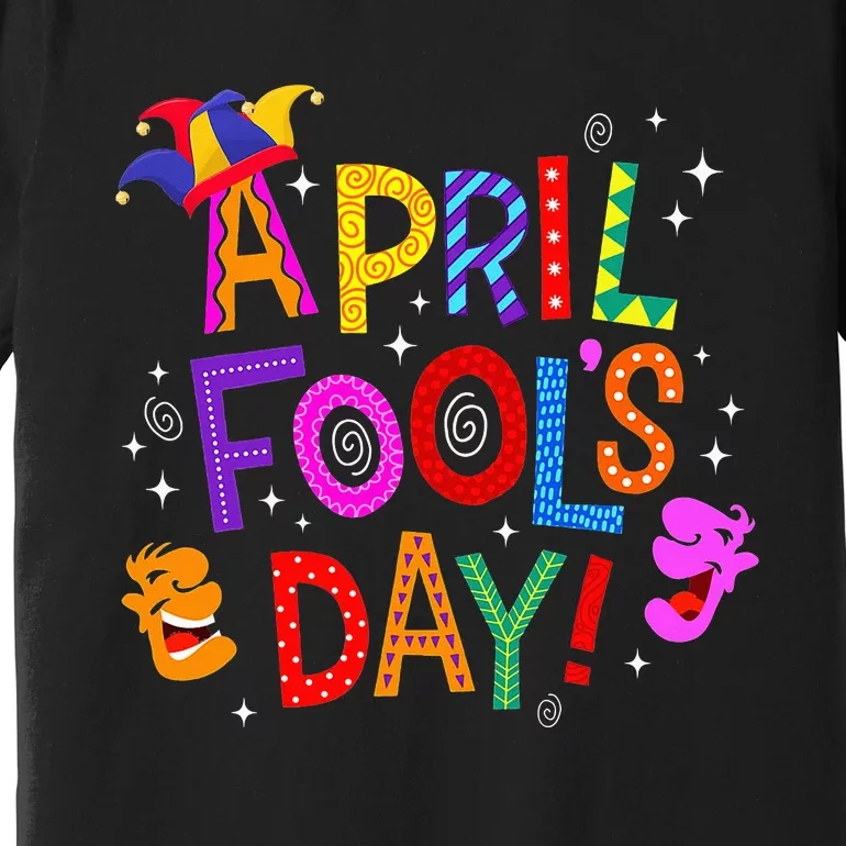 Funny April Fools Day Pranks Kit 1st April Jokes Premium T-Shirt