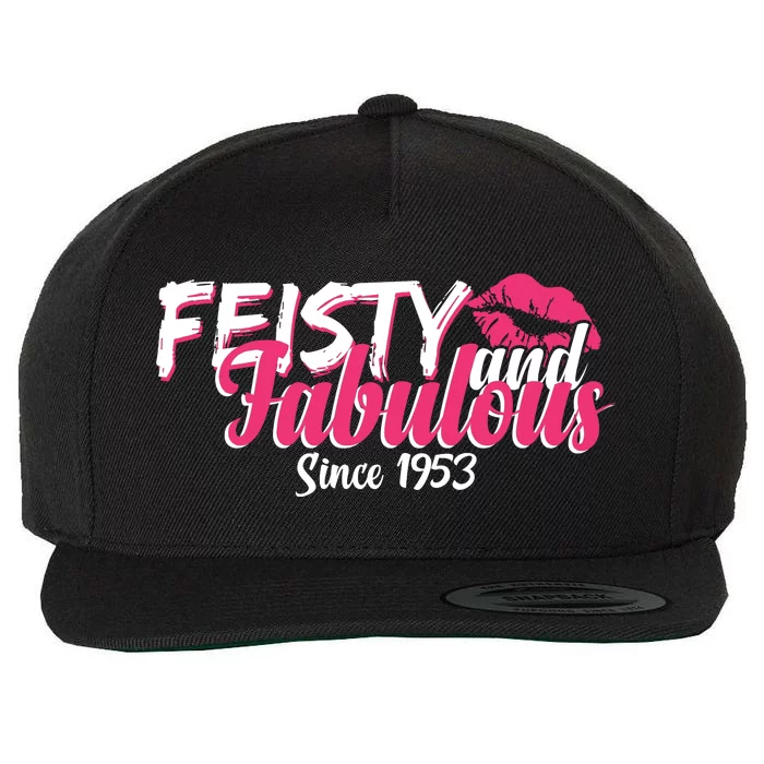 Feisty And Fabulous Since 1953 70th Birthday Wool Snapback Cap