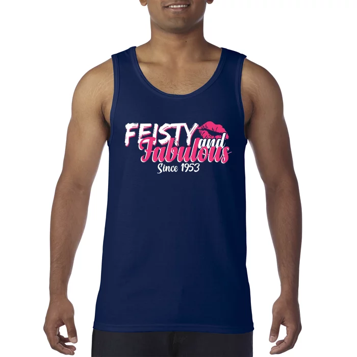 Feisty And Fabulous Since 1953 70th Birthday Tank Top