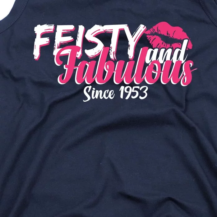 Feisty And Fabulous Since 1953 70th Birthday Tank Top