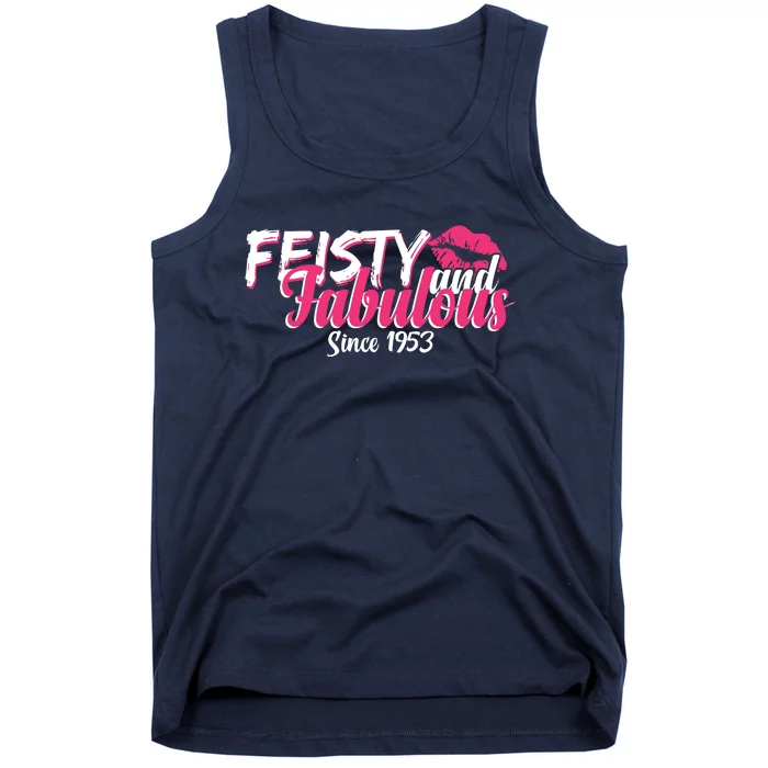 Feisty And Fabulous Since 1953 70th Birthday Tank Top