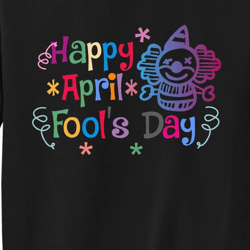 Funny April Fool's Day Pranks Sweatshirt