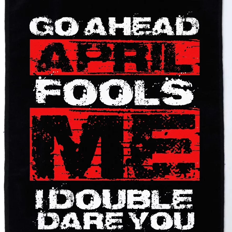 Funny April Fool's Day Quote - Joke April 1st Platinum Collection Golf Towel