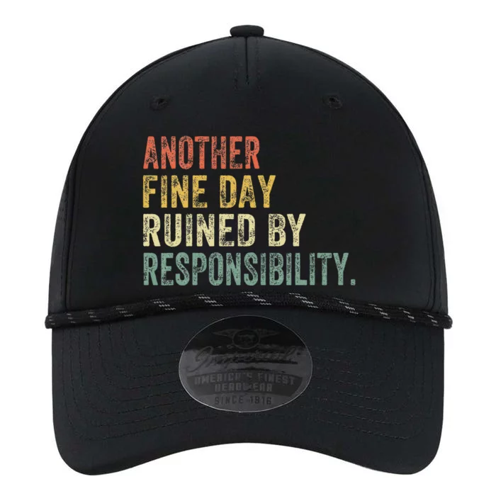 Funny Another Fine Day Ruined By Responsibility Performance The Dyno Cap