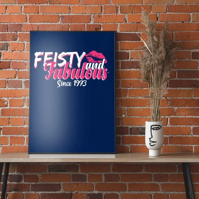 Feisty And Fabulous Since 1973 50th Birthday Poster