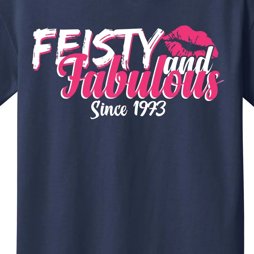 Feisty And Fabulous Since 1973 50th Birthday Kids T-Shirt