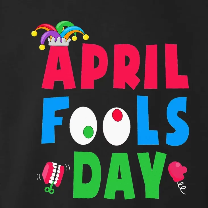 Funny April Fool's Day April 1st joke Pranks Toddler Hoodie