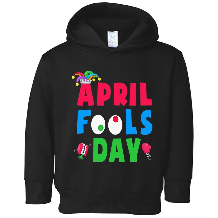 Funny April Fool's Day April 1st joke Pranks Toddler Hoodie