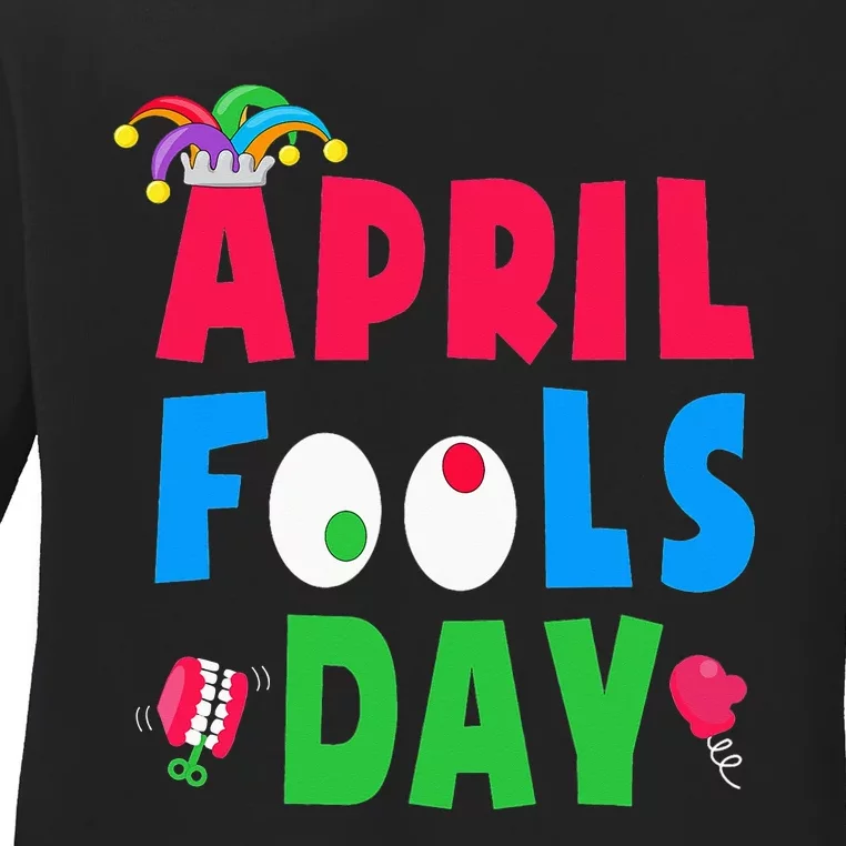 Funny April Fool's Day April 1st joke Pranks Ladies Long Sleeve Shirt