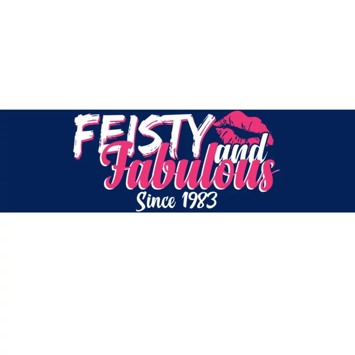 Feisty And Fabulous Since 1983 40th Birthday Bumper Sticker