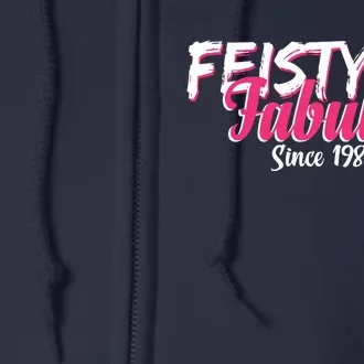 Feisty And Fabulous Since 1983 40th Birthday Full Zip Hoodie