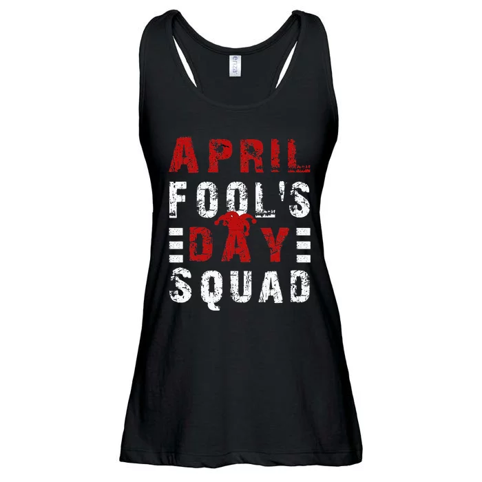 Funny April Fools Day Squad Pranks Quote April Fool's Day Ladies Essential Flowy Tank