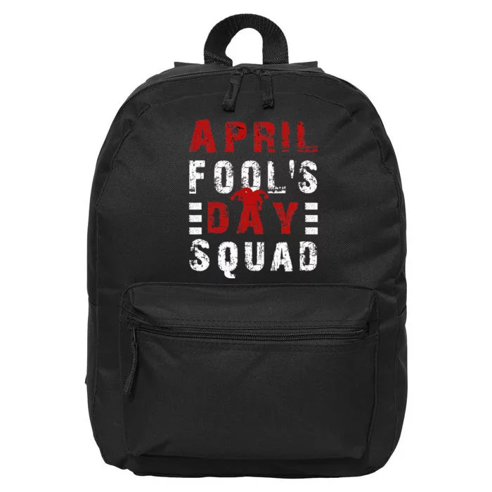 Funny April Fools Day Squad Pranks Quote April Fool's Day 16 in Basic Backpack