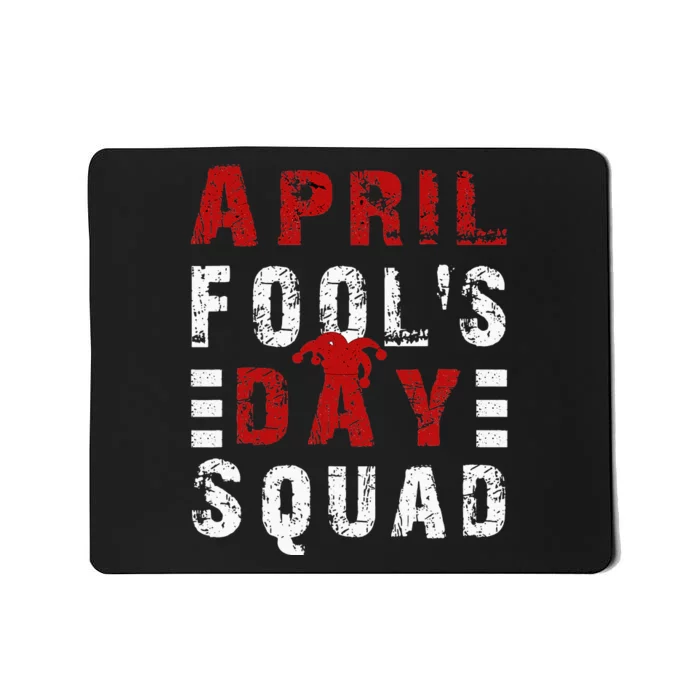 Funny April Fools Day Squad Pranks Quote April Fool's Day Mousepad