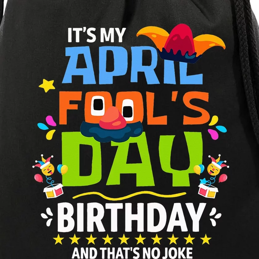 Funny April Fool's Day, It's My April Fool's Day Birthday Drawstring Bag