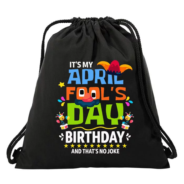 Funny April Fool's Day, It's My April Fool's Day Birthday Drawstring Bag