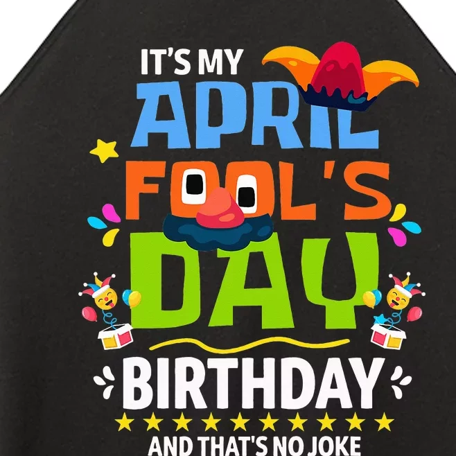 Funny April Fool's Day, It's My April Fool's Day Birthday Women’s Perfect Tri Rocker Tank