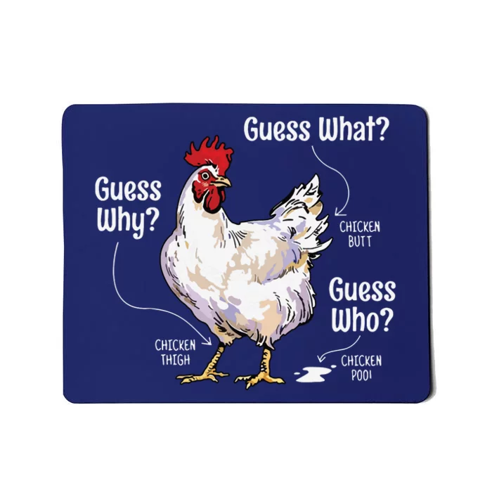 Funny Animal Farm Shirts Guess What Chicken Butt White Design Mousepad