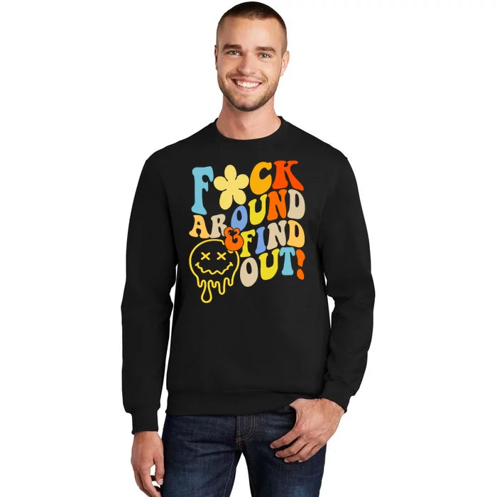 Fuck Around Find Out Smile Retro Groovy Funny Sweatshirt