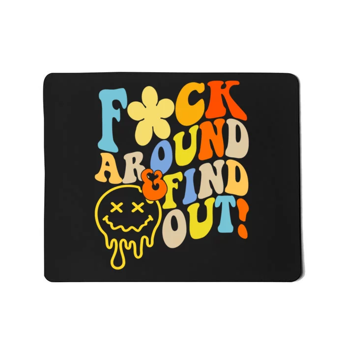 Fuck Around Find Out Smile Retro Groovy Funny Mousepad