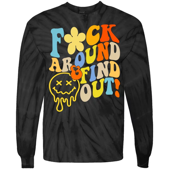 Fuck Around Find Out Smile Retro Groovy Funny Tie-Dye Long Sleeve Shirt