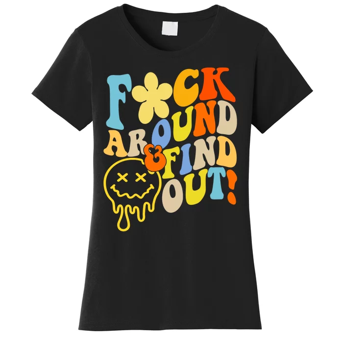 Fuck Around Find Out Smile Retro Groovy Funny Women's T-Shirt