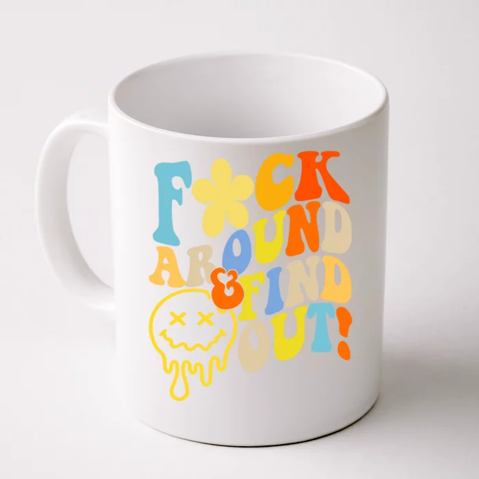 Fuck Around Find Out Smile Retro Groovy Funny Front & Back Coffee Mug